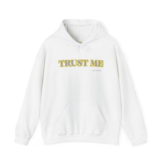 Trust Me Motivational Hoodie – Unisex Heavy Blend Sweatshirt